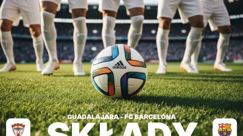 Składy: CD Guadalajara – FC Barcelona – młodzi zawodnicy w kadrze meczowej