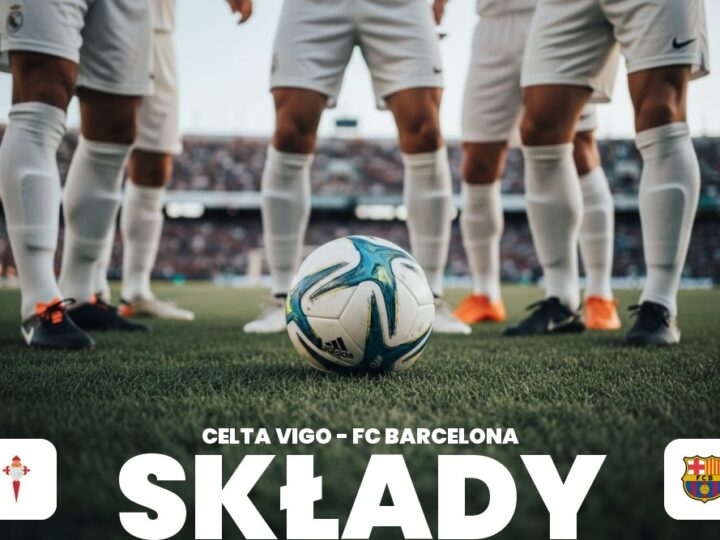 Składy: Celta Vigo – FC Barcelona – ustawienie drużyn i zmiany