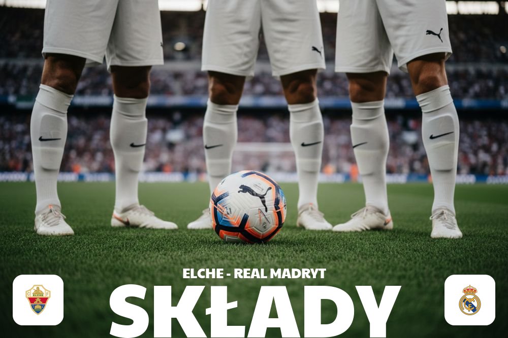Składy: Elche CF – Real Madryt – przewidywane ustawienie i rezerwowi