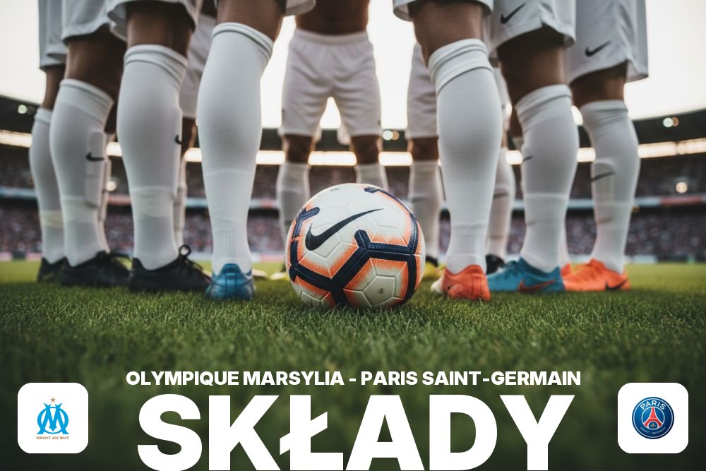 Składy: Olympique Marsylia – PSG – wyjściowe jedenastki na Le Classique